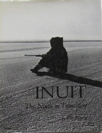 INUIT:  THE NORTH IN TRANSITION  (Eskimos in Vancouver)