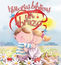 Historias bblicas para compartir un abrazo (Share-a-Hug!) (Spanish Edition)
