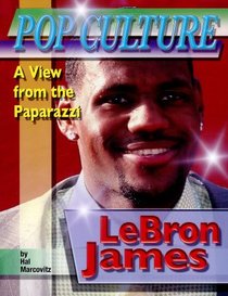 Lebron James (Popular Culture, a View from the Paparazzi)