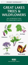 Great Lakes Trees & Wildflowers: An Introduction to Familiar Plants (Pocket Naturalist)