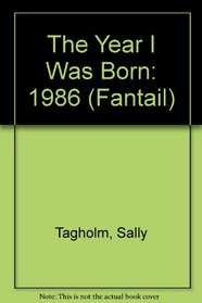 The Year I Was Born: 1986 (Fantail)