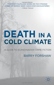 Death in a Cold Climate: A Guide to Scandinavian Crime Fiction (Crime Files)
