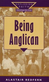 Being Anglican (Exploring Faith-Theology for Life)