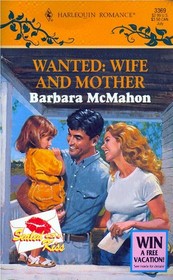 Wanted: Wife and Mother (Sealed with a Kiss) (Harlequin Romance, No 3369)