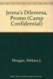 Jenna's Dilemma (Camp Confidential, Bk 2)