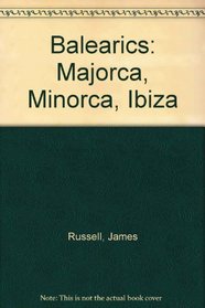 Balearics: Majorca, Minorca, Ibiza