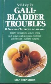 Gall-bladder Troubles (Self-help Series)