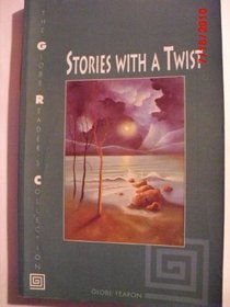 Stories With a Twist (The Globe Reader's Collection)