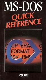 MS-DOS Quick Reference (Que Quick Reference Series)