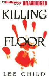 Killing Floor  (Jack Reacher, Bk 1)  (Audio CD) (Unabridged)