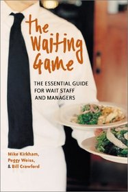 The Waiting Game: The Essential Guide for Wait Staff and Managers