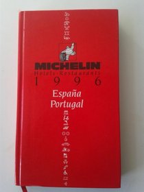Michelin Red Guide: Hotels-Restaurants 1996 : Espana Portugal (Michelin Annual Guides : Espana-Portugal, 1996 (Red Guides))
