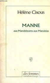 Manne: Aux Mandelstams aux Mandelas (French Edition)