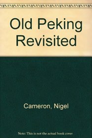 Old Peking Revisited