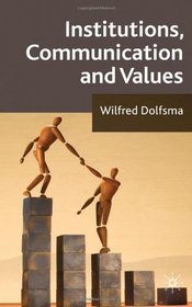 Institutions, Communication and Values