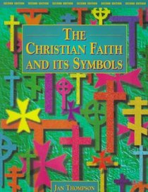 The Christian Faith and Its Symbols