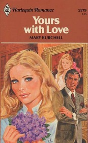 Yours With Love (Harlequin Romance, No 2379)
