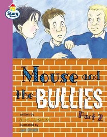 Story Street: Mouse and the Bullies, Pt.2 Step 12, Bk.2 (Literary land)