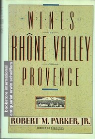 The Wines of the Rhone Valley and Provence