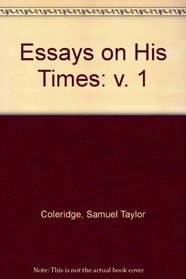 Essays on His Times: v. 1