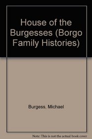 House of the Burgesses (Borgo Family Histories)