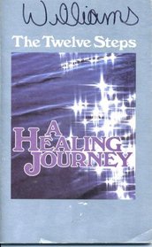 Twelve Steps: A Healing Journey