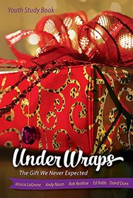 Under Wraps | Youth Study Book: The Gift We Never Expected