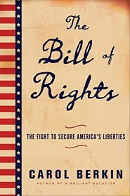The Bill of Rights: James Madison and the Politics of the People's Parchment Barrier