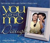 You and Me, Daughter: Because Two Are Better Than One (You and Me)