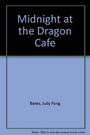 Midnight at the Dragon Cafe