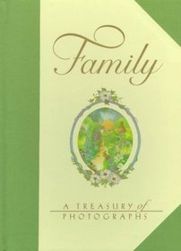 Family: A Treasury of Photographs (Photo Albums)