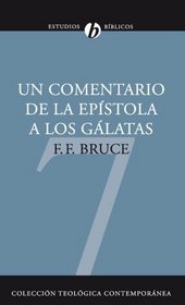 Un comentario de la Epistola a los Galatas (Spanish Edition)