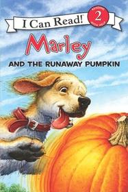 Marley and the Runaway Pumpkin (I Can Read, Bk 2)