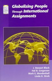 Globalizing People through International Assignments (Addison-Wesley Series on Managing Human Resources)
