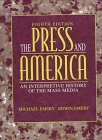 Press and America, The: An Interpretive History of the Mass Media