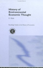 History of Environmental Economic Thought (Routledge Studies in the History of Economics, 17)