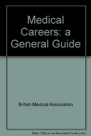 Medical Careers: a General Guide