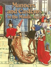 Manners And Customs in the Middle Ages (Medieval World)