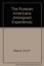 The Russian Americans (The Immigrant Experience)