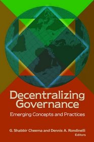 Decentralizing Governance: Emerging Concepts and Practices (Innovative Governance in the 21st Century) (Innovative Governance of the 21st Century)