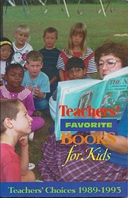 Teacher's Favorite Books for Kids: Teachers Choices 1989-1993