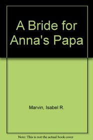 A Bride for Anna's Papa