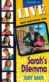 Sarah's Dilemma (Live from Brentwood High)