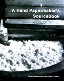 A Hand Papermaker's Sourcebook