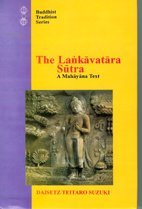 Lankavatara Sutra: A Mahayana Text (Translated For the First Time From the Original Sanskrit)