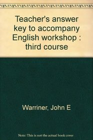 Teacher's answer key to accompany English workshop : third course