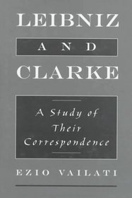 Leibniz  Clarke: A Study of Their Correspondence