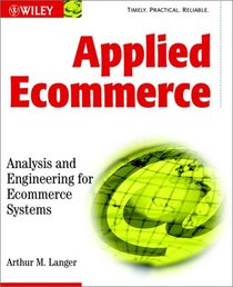 Applied Ecommerce: Analysis and Engineering for Ecommerce Systems