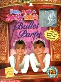 You're Invited to Mary-Kate  Ashley's Ballet Party (You're Invited to Mary-Kate  Ashley's...)