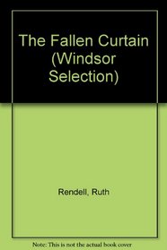 The Fallen Curtain (Windsor Selection)